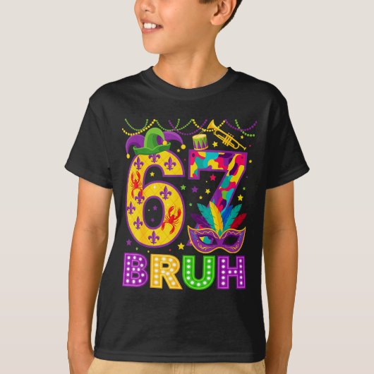 T-shirt 67 Bruh Mardi Gras Funny Carnival 67 Meme Gen Alph (Devant)