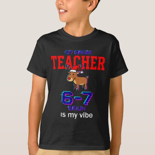 T-shirt 67 Bruh Teacher Funny Christmas School Staff  (Devant)