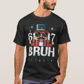 T-shirt 67 Christmas Nutcracker Six Seven Bruh 6 7 Funny C (Devant)