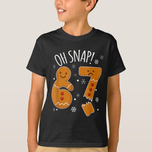 T-shirt 67 Christmas Oh Snap Gingerbreadman 6 7 Meme Xmas (Devant)