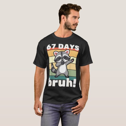 T-shirt 67 Days Of School Bruh Funny Meme Boys Kids Dabbin (Devant entier)