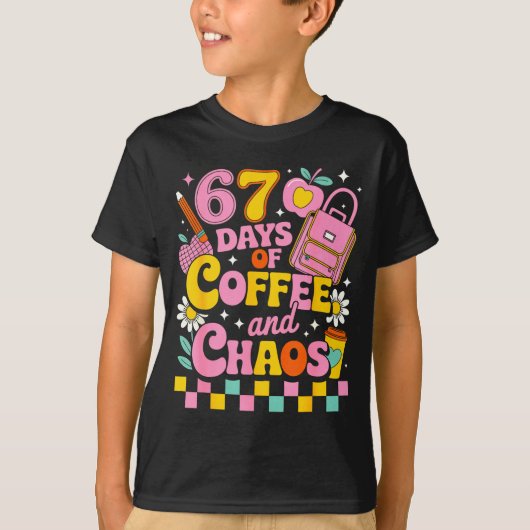 T-shirt 67 Days Of School Coffee Lover 67th Day Of School  (Devant)