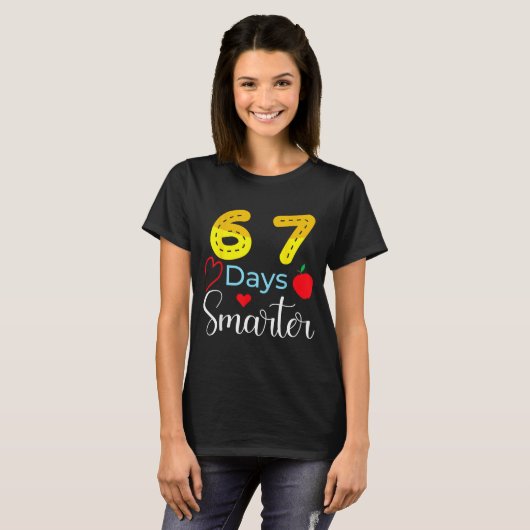 T-shirt 67 Days Of School Funny 67 Days Smarter Student Te (Devant entier)
