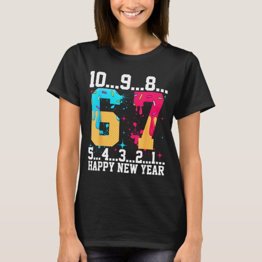 T-shirt 67 Happy New Year Six Seven Funny Countdown 2026  (Devant)