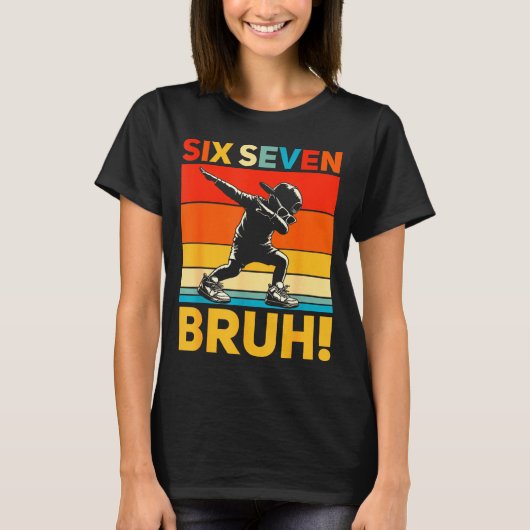 T-shirt 67 Meme 6 7 Numbers Dabbing Six Seven Bruh Funny B (Devant)