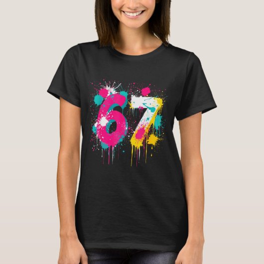 T-shirt 67 Meme Drip Spray Paint Six Seven 80s Bright Colo (Devant)