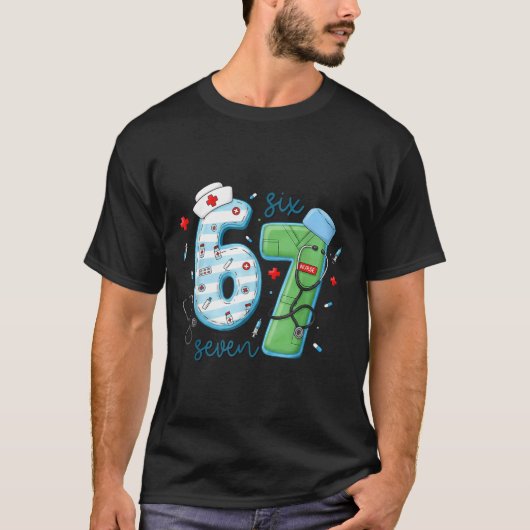T-shirt 67 Meme Funny School Nurse Six Seven Meme Nursing  (Devant)