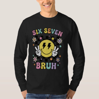 T-shirt 67 Meme Gen Alpha Slang 6 7 Six Seven Bruh Funny G