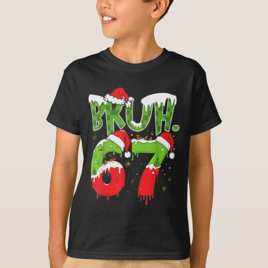 T-shirt 67 Meme Six Seven Bruh Drôle Nombre Noël  (Devant)
