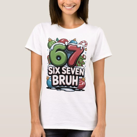 T-shirt 67 Six Seven Bruh Christmas Fun Holiday Tee Gift (Devant)