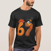 T-shirt 67 Thanksgiving Funny Turkey Thanksgiving 67 Turke (Devant)