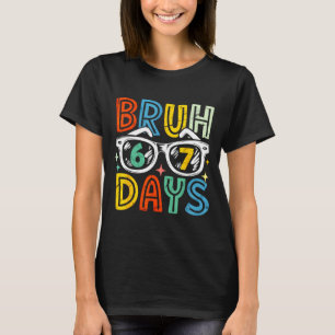 T-shirt 67e jour d'école Bruh 67 jours d'école Célibataire