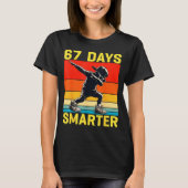 T-shirt 67th Day Of School 67 Days Smarter Dabbing Six Sev (Devant)