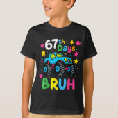 T-shirt 67th Day Of School Bruh Funny Meme 67 Monster Truc (Devant)
