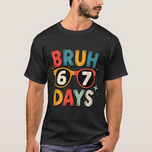 T-shirt 67th Day Of School Bruh Kids Celebration Design (Devant)