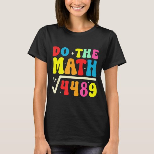 T-shirt 67th Day Of School Do The Math 67 Square Root 4489 (Devant)