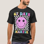 T-shirt 67th Day Of School Shirt 67 Days Smarter Teacher G (Devant)
