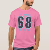 T-shirt 68 vous doivent un (Devant)