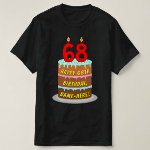 T-shirt 68e Birthday — Fun Cake & Candles, w/ Custom Name