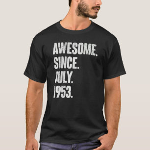 T-shirt 69 Ans 69ème Anniversaire Awesome depuis Juillet 1