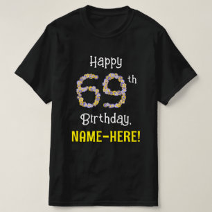 T-shirt 69e anniversaire : Floral Flowers Numéro "69" + No