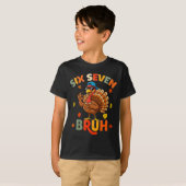 T-shirt 6 7 Bruh Thanksgiving Shirts Boys Kids Funny Turke (Devant entier)