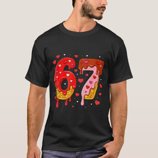 T-shirt 6 7 Cream Drip Six Seven Meme Valentine's Day Men (Devant)