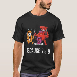 T-shirt 6 7 Meme Blague Parce que 7 8 9 Enfants Drôles 67