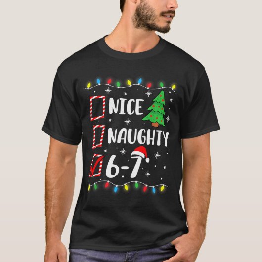T-shirt 6-7 Meme Nice Naughty 67 Christmas Brain Rot Funny (Devant)