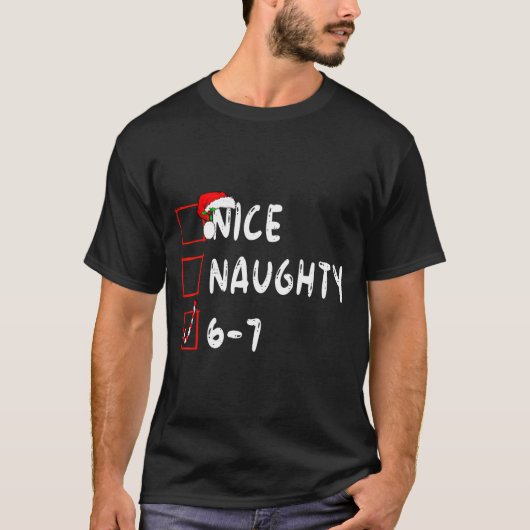 T-shirt 6-7 Meme Nice Naughty 67 Christmas Funny Graphic (Devant)