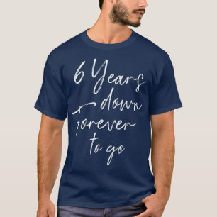 T-shirt 6 ans à jamais aller pour le 6ème anniversaire mar