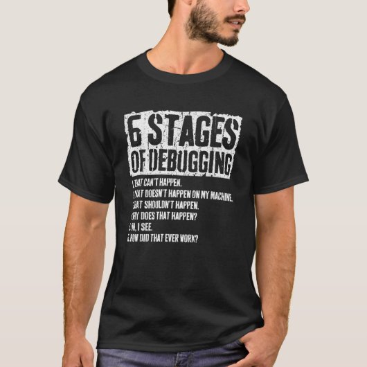 T-shirt 6 étapes du débogage du programme de codage cadeau (Devant)