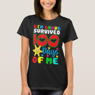 T-shirt 6e année Survived 100 Jours de moi pour l'enseigna