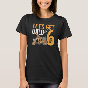 T-shirt 6e anniversaire Zoo Safari Jungle Animal Obtenons 