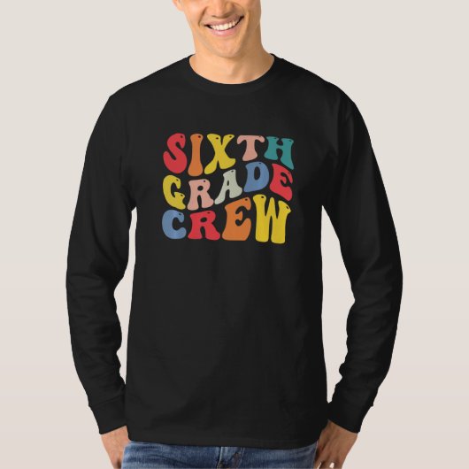 T-shirt 6th Sixth Grade Crew Teacher Back To School Retro  (Devant)
