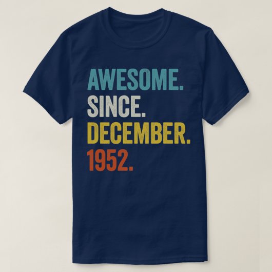 T-shirt 70 Ans Awesome Depuis Décembre 1952 70e Birt (Design devant)