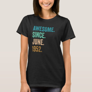 T-shirt 70 Ans Awesome Depuis Juin 1952 70e Anniversaire