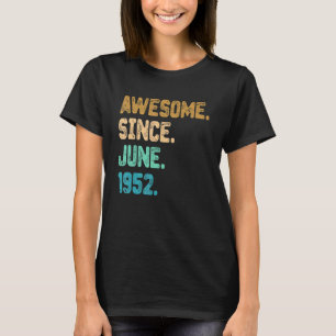 T-shirt 70 ans Awesome depuis juin 1952 70e anniversaire