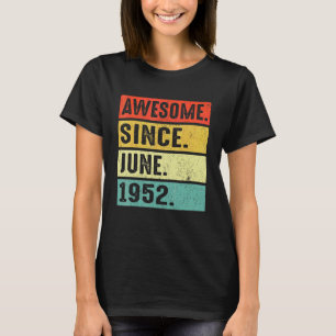 T-shirt 70 Ans Awesome Depuis Juin 1952 70e Anniversaire