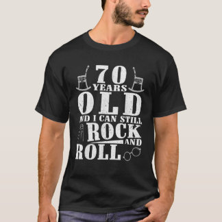 T-shirt 70 Ans Joyeux Mon Anniversaire Et Je Peux Encore R