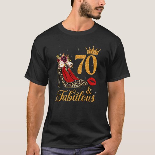T-shirt 70 Et Fabuleux 70 Ans Queen High Heels Leop (Devant)