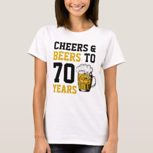 T-shirt 70e anniversaire Cheers & Bières à 70 ans drôle
