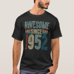 T-shirt 70e anniversaire   I Awesome Since December 195<br><div class="desc">70e anniversaire   I Awesome Since December 1952 Bday.</div>