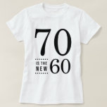 T-shirt 70th Birthday Black 70 est le nouveau 60<br><div class="desc">Ce T-shirt humoristique de 70e anniversaire comporte les mots "70 est le nouveau 60" en noir, parfait pour un T-shirt couleur claire. Pour ajouter du texte, cliquez sur le bouton personnaliser. *Veuillez noter que le filigrane Zazzle qui apparaît dans l'aperçu du zoom n'apparaîtra PAS sur le produit imprimé final. ©...</div>