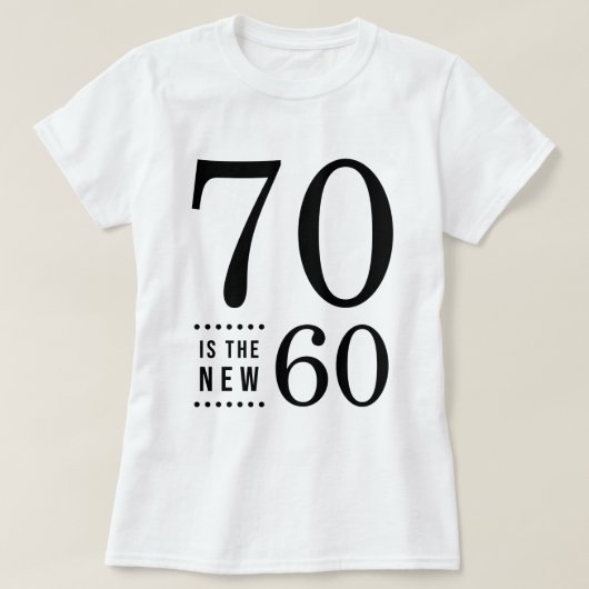 T-shirt 70th Birthday Black 70 est le nouveau 60 (Design devant)