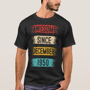 T-shirt 72 ans Awesome depuis décembre 1950 72e naissance