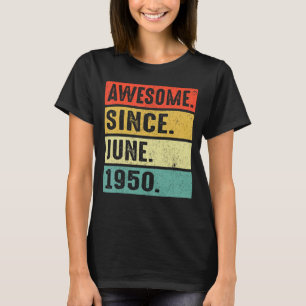 T-shirt 72 Ans Awesome Depuis Juin 1950 72e Anniversaire