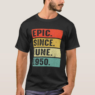 T-shirt 72 ans Epic depuis juin 1950 72e anniversaire