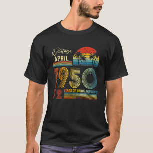 T-shirt 72E Anniversaire Vintage Avril 1950 Cadeau Âgé De 