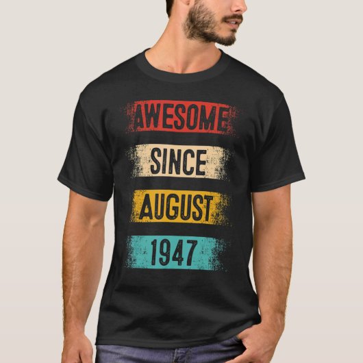 T-shirt 75 ans Awesome depuis août 1947 75e anniversaire (Devant)